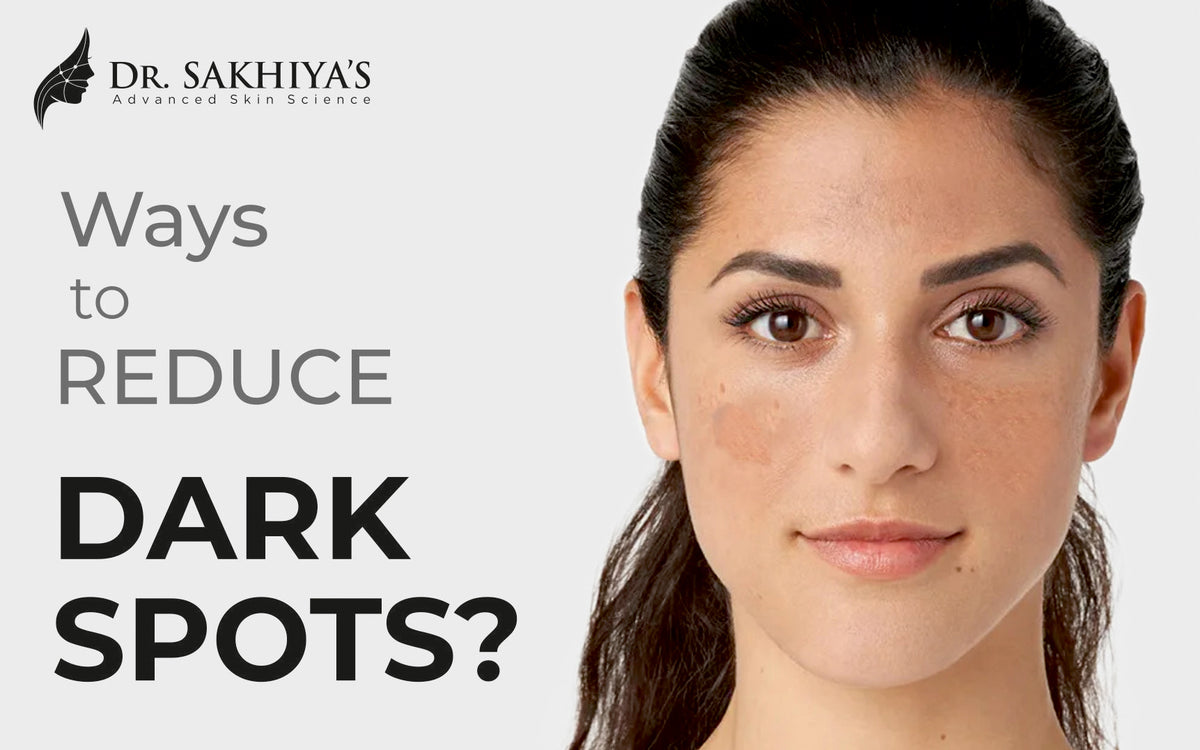 ways-to-reduce-dark-spots-on-face